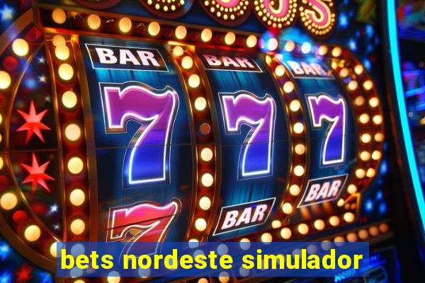 bets nordeste simulador